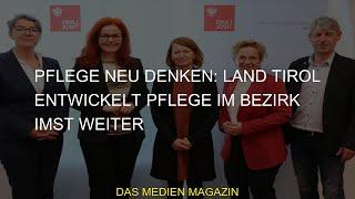 #Imst #denken #Land #Bezirk #entwickelt #Tirol #Pflege