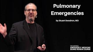 Pulmonary Emergencies | The National EM Board (MyEMCert) Review Course