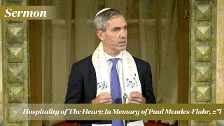 Rabbi Cosgrove: Hospitality of The Heart: In Memory of Paul Mendes-Flohr, z”l (October 26, 2024)