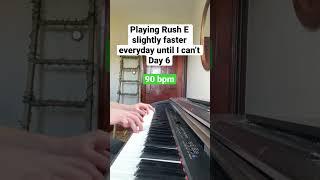 Playing Rush E slightly faster everyday until I can’t - Day 6 - 90bpm #piano