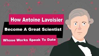 Antoine Lovoisier Biography | Animated Video | Great Scientist