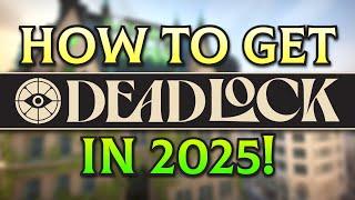 How to Get Early Access to Deadlock in 2025!