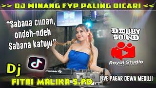 DJ MINANG VIRAL ‼️ Sabana ciinan, ondeh-ndehSabana katuju ‼️ FDJ FITRI MALIKA DS.MUSIC