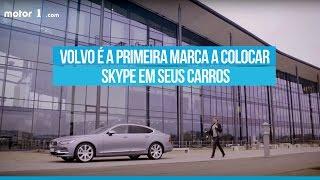 Volvo oferece Skype em seus carros | Drops Motor1.com | CARPLACE TV