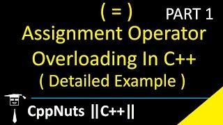 Assignment Operator Overloading In C++