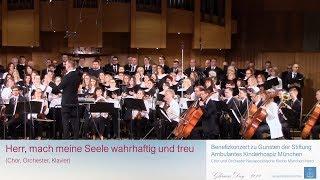 Herr, mach meine Seele wahrhaftig und treu - Neuapostolische Kirche München Nord 2019