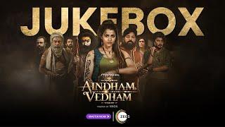 Aindham Vedham Official Jukebox | A ZEE5 Original | Sai Dhanshika | Naga | Watch Now