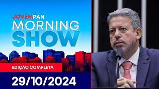 LIRA FAZ PRONUNCIAMENTO SOBRE SUCESSOR | MORNING SHOW - 29/10/2024