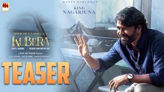 Happy Birthday King Nagarjuna  Kubera Special Teaser | Dhanush, Rashmika Mandanna | Sekhar Kammula