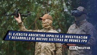 El Ejército Argentino impulsa la investigación y desarrollo de nuevos sistemas de drones FPV