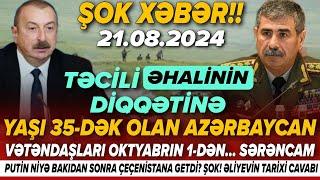 TƏCİLİ! Əhaliyə Vacib xəbərlər 21.08.2024 (Xəbər Bələdcisi) xeberler, son xeberler bugun 2024