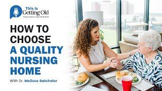 Nursing Home: How to Choose a GOOD one (and avoid a BAD one)