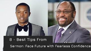 Face the Future with Fearless Confidence | 8 - Best Tips From Myles Munroe Sermon