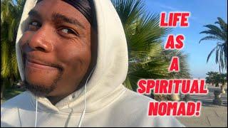 LIFE AS A SPIRITUAL NOMAD‼️