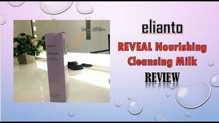 Elianto Reveal Nourishing Cleansing Milk Review | Syana Beauty