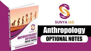 Anthropology Optional | Notes | One Paper  One Book | Sunya IAS - UPSC CSE 2023/24