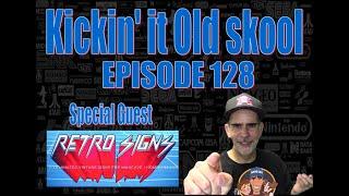 Kicking'it Old Skool EP 128 - Retro Signs