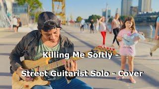 Killing Me Softly - Damian Salazar - Street Guitarist Solo - Cover