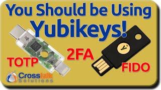 You Should Be Using Yubikeys!