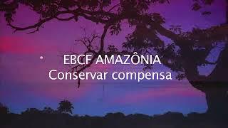 EBCF - Empresa Brasileira de Conservação de Florestas