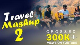 Travel Mashup 2 | Rivansh Thakur | V Jackk | Rs Kaushik | Rahil Paul | Rajat Thakur