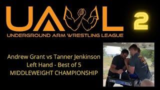 UAWL 2 - Andrew Grant vs Tanner Jenkinson - Left Arm Middleweight Championship