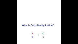 What Is Cross Multiplication