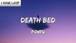 Powfu - Death Bed (1 HOUR LOOP)