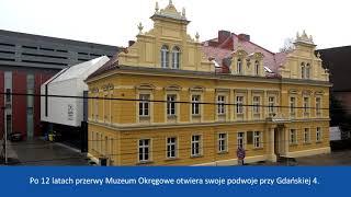 Muzeum Okręgowe otwiera swoje podwoje przy Gdańskiej 4 