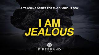 I AM JEALOUS (1/8) | The Exclusive Demands of Yahweh & His Renegade Bride 