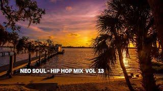 NEO SOUL  HIP HOP MIX VOL 13