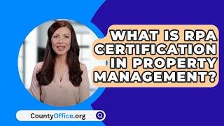 What Is RPA Certification In Property Management? - CountyOffice.org