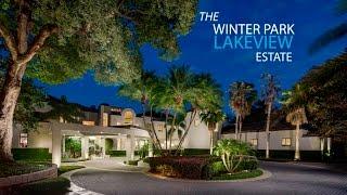 The Winter Park Lakeview Estate: 161 Palmer Avenue, Winter Park, FL