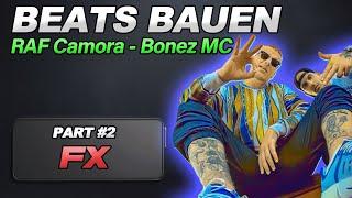  RAF Camora & Bonez MC Type Beat Tutorial – Part #2 FX Sounds 