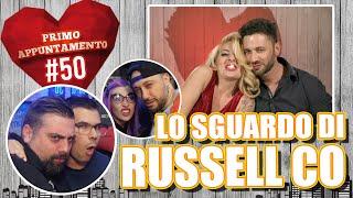 LO SGUARDO DI RUSSELL CO | PRIMO APPUNTAMENTO *REACTION* #50