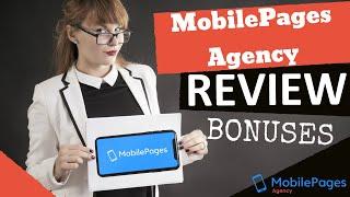 MobilePages Agency Review and Bonuses: Mobile Web Page and Funnel Builder from PC and Mobile Devices