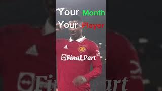 Your Month Your Player Final Part