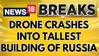 Russia Vs Ukraine Latest Updates: Drone Crashes Into The Tallest Building Of Russia | English News