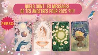 QUELS SONT LES MESSAGES DE TES ANCÊTRES POUR 2025 ?  