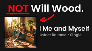 Someone Is Uploading Fake Will Wood Music...