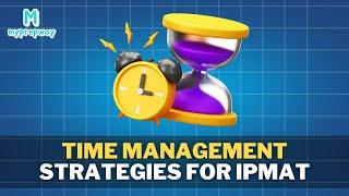 IPMAT Time Management Strategies explained by IPM Student ! | Myprepway