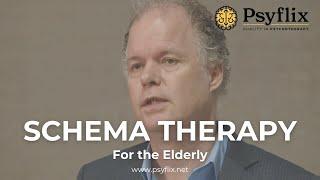 Schema Therapy for the Elderly