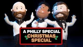 A PHILLY SPECIAL CHRISTMAS SPECIAL