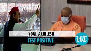 Yogi Adityanath, Akhilesh Yadav test positive for Covid-19