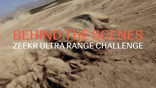 Behind the Scenes, On-Location at the Zeekr Ultra Range Challenge!