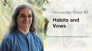 Knowledge Sheet 8 : Habits and Vows