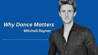 An interview with Mitchell Rayner | Why Dance Matters