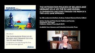 Integration Policies of Belarus & Ukraine vis-à-vis the EU & Russia, Alla Leukavets