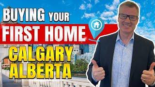 First Time Home Buyers In Calgary Alberta - What You NEED To Know!