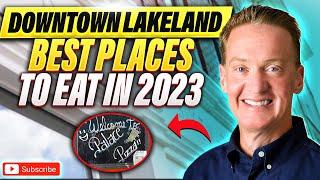 Touring Downtown Lakeland: Which Eatery Will We Pick?